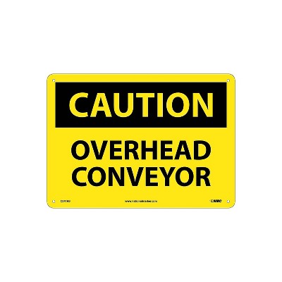 National Marker Caution Signs; Overhead Conveyor 10x14 .040 Aluminum ...