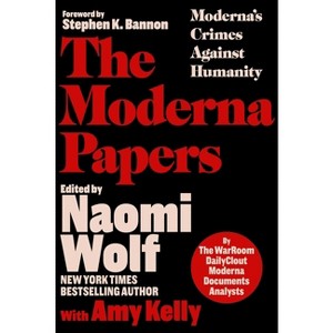 The Moderna Papers - by  The Warroom/Dailyclout Pfizer Documents Analysts (Hardcover) - 1 of 1