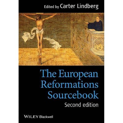 European Reformations Sourcebo - 2nd Edition by  Carter Lindberg (Paperback)