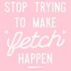 Girl's Mean Girls Stop Trying To Make Fetch Happen T-Shirt - 2 of 4