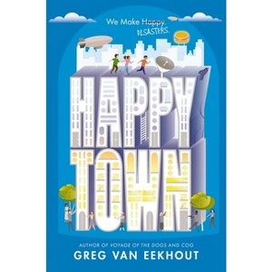 Happy Town - by  Greg Van Eekhout (Hardcover) - 1 of 1