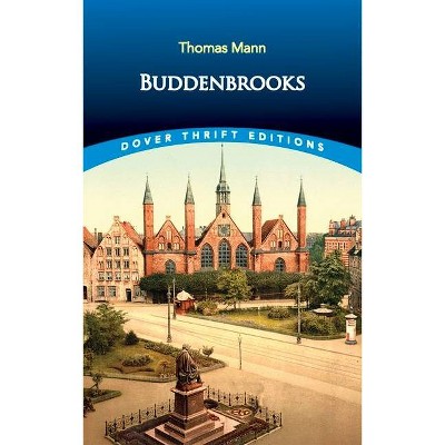 Buddenbrooks - (Dover Thrift Editions) by  Thomas Mann (Paperback)