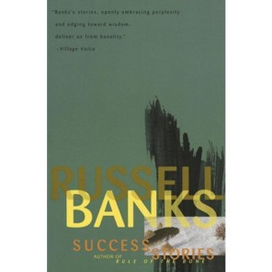 Success Stories - by  Russell Banks (Paperback) - 1 of 1