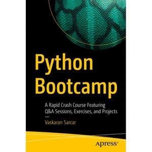 Python Bootcamp - by  Vaskaran Sarcar (Paperback) - 1 of 1