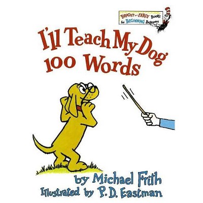 I'll Teach My Dog 100 Words - (Bright & Early Books(r)) by  Michael Frith (Hardcover)