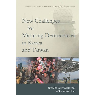 New Challenges for Maturing Democracies in Korea and Taiwan - (Studies of the Walter H. Shorenstein Asia-Pacific Research C) (Paperback)