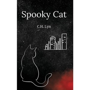Spooky Cat - by  C H Lyn (Paperback) - 1 of 1