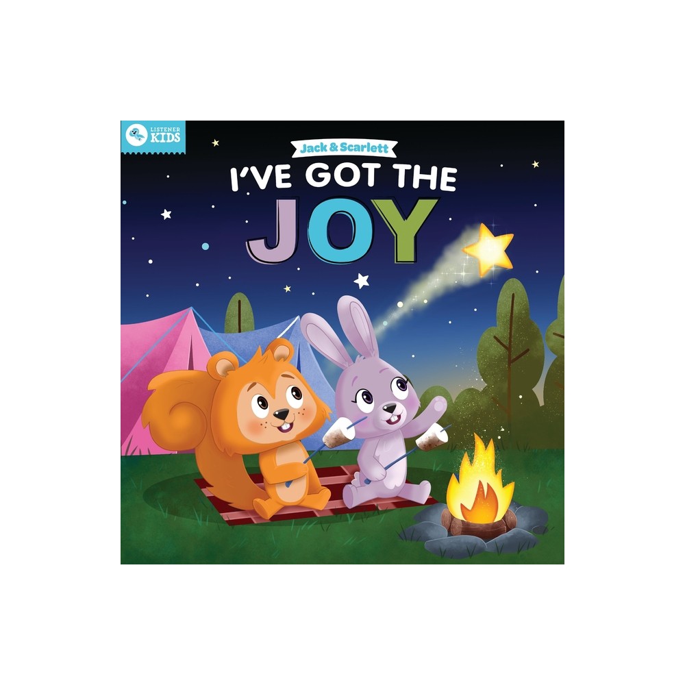 Jack and Scarlett: Ive Got the Joy - by Listener Kids (Board Book)