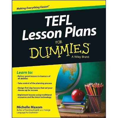 TEFL Lesson Plans for Dummies - (For Dummies) by  Michelle M Maxom (Paperback)