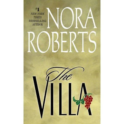 The Villa - by  Nora Roberts (Paperback)