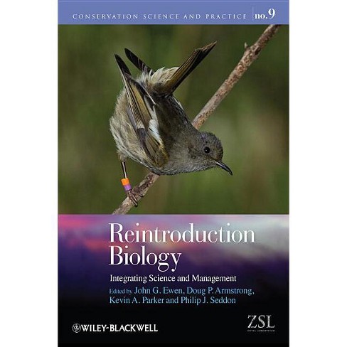 Reintroduction Biology - (Conservation Science and Practice) by  John G Ewen & Doug P Armstrong & Kevin A Parker & Philip J Seddon (Paperback) - image 1 of 1