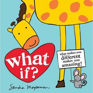 What If? - (All about You Encouragement Books) by  Sandra Magsamen (Board Book) - 1 of 1