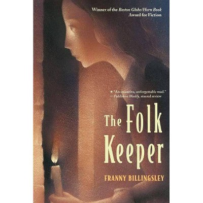 The Folk Keeper - (Jean Karl Books (Paperback)) by  Franny Billingsley (Paperback)