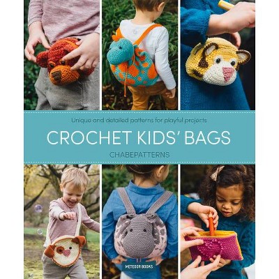 Crochet Kids' Bags - by  Chabepatterns (Paperback)