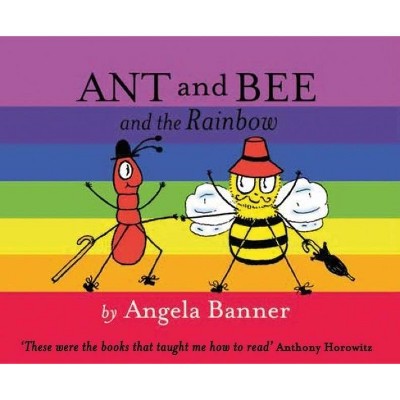 Ant and Bee and the Rainbow - by  Angela Banner (Hardcover)