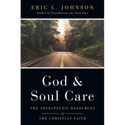 God and Soul Care - by  Eric L Johnson (Hardcover)