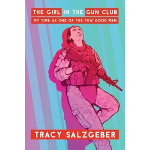 The Girl in the Gun Club - by Tracy Salzgeber - 1 of 1
