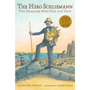 The Hero Schliemann - by  Laura Amy Schlitz (Paperback) - 1 of 1