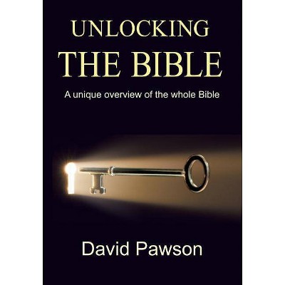 Unlocking The Bible - by  David Pawson (Paperback)