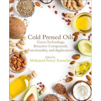 Cold Pressed Oils - by  Mohamed Fawzy Ramadan (Paperback)