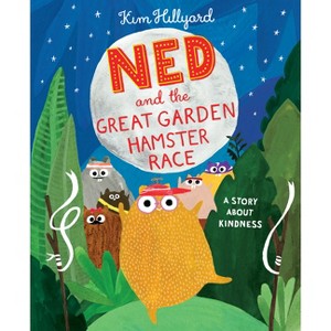 Ned and the Great Garden Hamster Race - by  Kim Hillyard (Hardcover) - 1 of 1