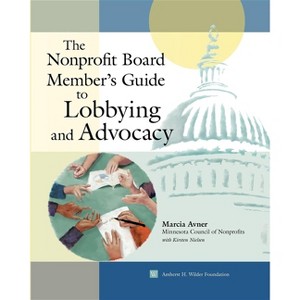 The Nonprofit Board Member's Guide to Lobbying and Advocacy - Annotated by  Marcia Avner (Paperback) - 1 of 1