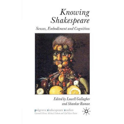 Knowing Shakespeare - (Palgrave Shakespeare Studies) by  L Gallagher & S Raman (Paperback)