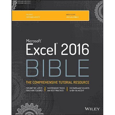 Excel 2016 Bible - (Bible (Wiley)) by  John Walkenbach (Paperback)