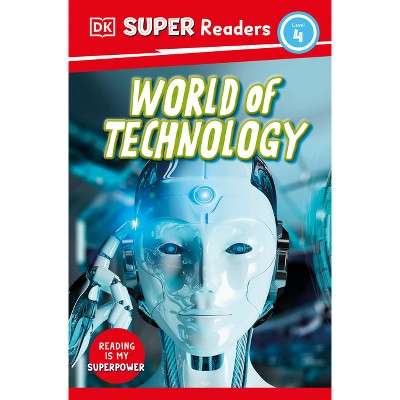 DK Super Readers Level 4 a World of Technology