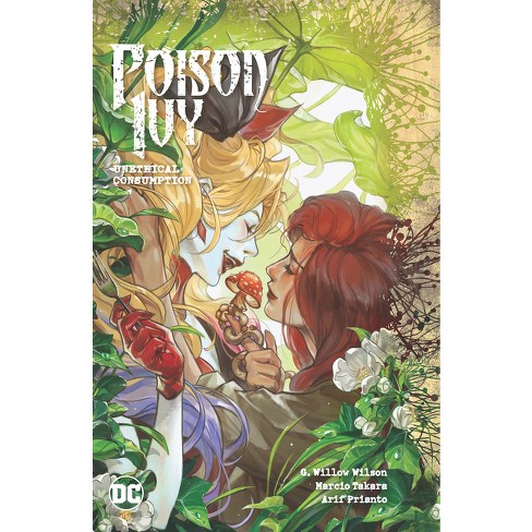 Poison Ivy Vol. 2: Unethical Consumption - By G Willow Wilson ...