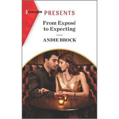 From Exposé to Expecting - by  Andie Brock (Paperback)