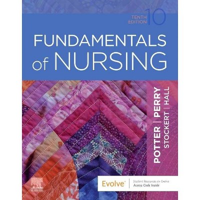 Fundamentals of Nursing - 10th Edition by  Patricia A Potter & Anne Griffin Perry & Patricia Stockert & Amy Hall (Hardcover)