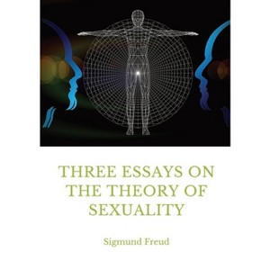 Three Essays on the Theory of Sexuality - by  Sigmund Freud (Paperback) - 1 of 1