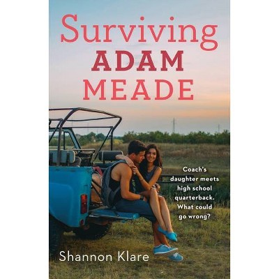 Surviving Adam Meade - by  Shannon Klare (Paperback)