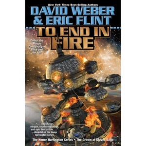 To End in Fire - (Crown of Slaves) by  David Weber & Eric Flint (Hardcover) - 1 of 1