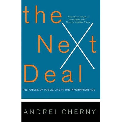 The Next Deal - by  Andrei Cherny (Paperback)