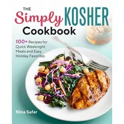 The Simply Kosher Cookbook - by  Nina Safar (Paperback)