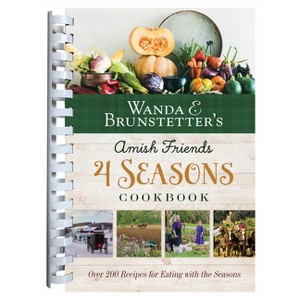 Wanda E. Brunstetter's Amish Friends 4 Seasons Cookbook - by  Wanda E Brunstetter (Spiral Bound) - 1 of 1