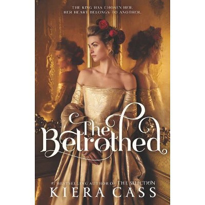 The Betrothed - by Kiera Cass (Hardcover)