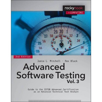 Advanced Software Testing, Volume 3 - 2nd Edition by  Jamie L Mitchell & Rex Black (Paperback)