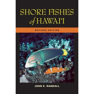 Shore Fishes of Hawaii - (Latitude 20 Books (Paperback)) by  John E Randall (Paperback) - 1 of 1