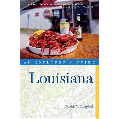 Explorer's Guide Louisiana - (Explorer's Complete) by  Cynthia Campbell (Paperback)