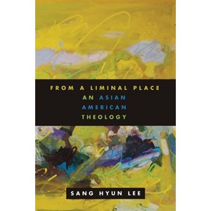 From a Liminal Place - by  Sang Hyun Lee (Paperback) - 1 of 1