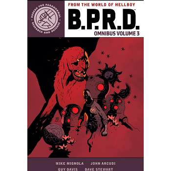 B.P.R.D. Omnibus Volume 3 - by  Mike Mignola & John Arcudi (Paperback)