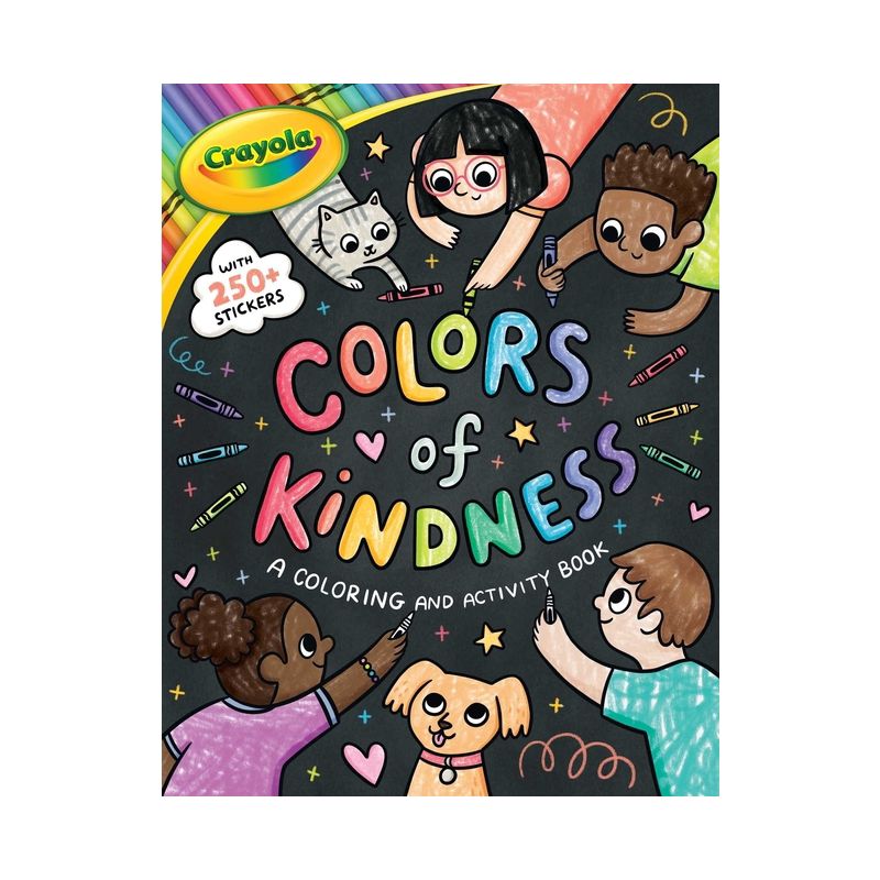 Crayola: Colors of Kindness: A Coloring & Activity Book with Over 250 Stickers (a Crayola Colors of Kindness Coloring Sticker and Activity Book for, 1 of 2