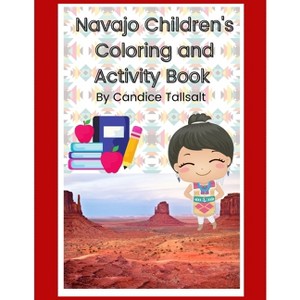 Navajo Children's Coloring and Activity Book - by  Candice Tallsalt (Paperback) - 1 of 1