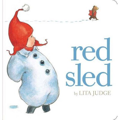 Red Sled - (Classic Board Books) by  Lita Judge (Board Book)