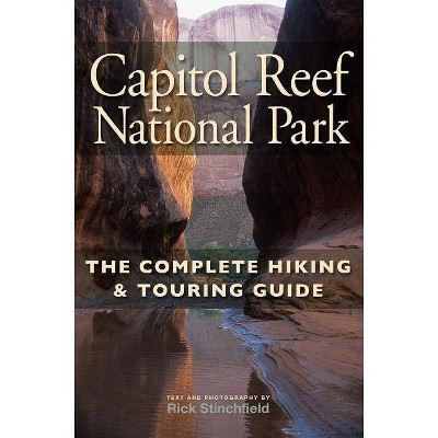 Capitol Reef National Park - by  Rick Stinchfield (Paperback)