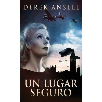 Un Lugar Seguro - 2nd Edition by  Derek Ansell (Hardcover)