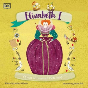 Elizabeth I - (History's Great Leaders) by  Jonathan Melmoth (Paperback) - 1 of 1